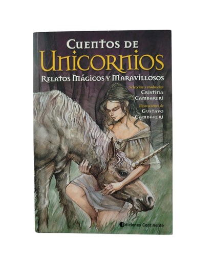 Cuentos de unicornios relatos mágicos y maravillosos by Cristina Cambareri