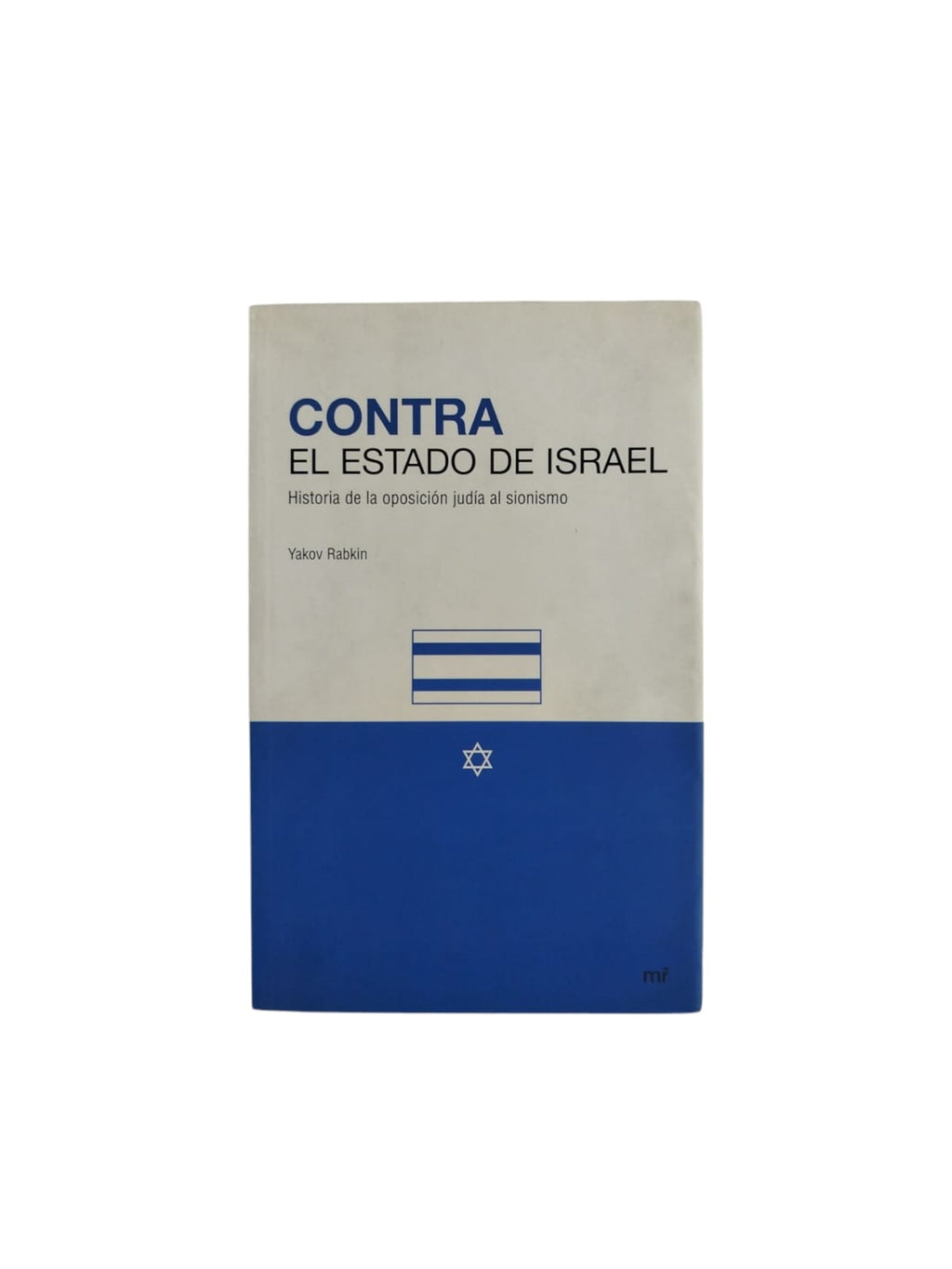 Contra el estado de Israel by Yakov Rabkin