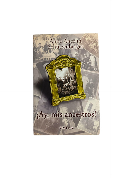 ¡Ay, mis ancestros!