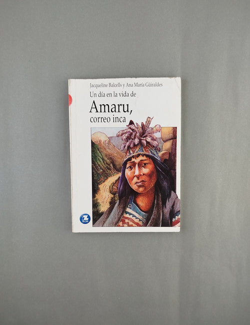 Amaru,correo inca by Jacqueline Balcells Ana María Guiraldes