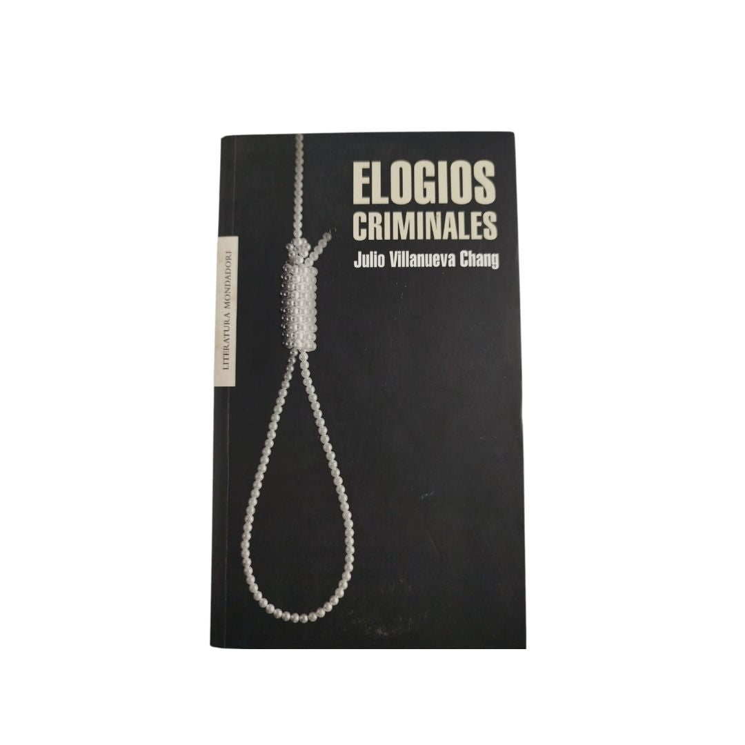 Elogios criminales by Julio Villanueva Chang
