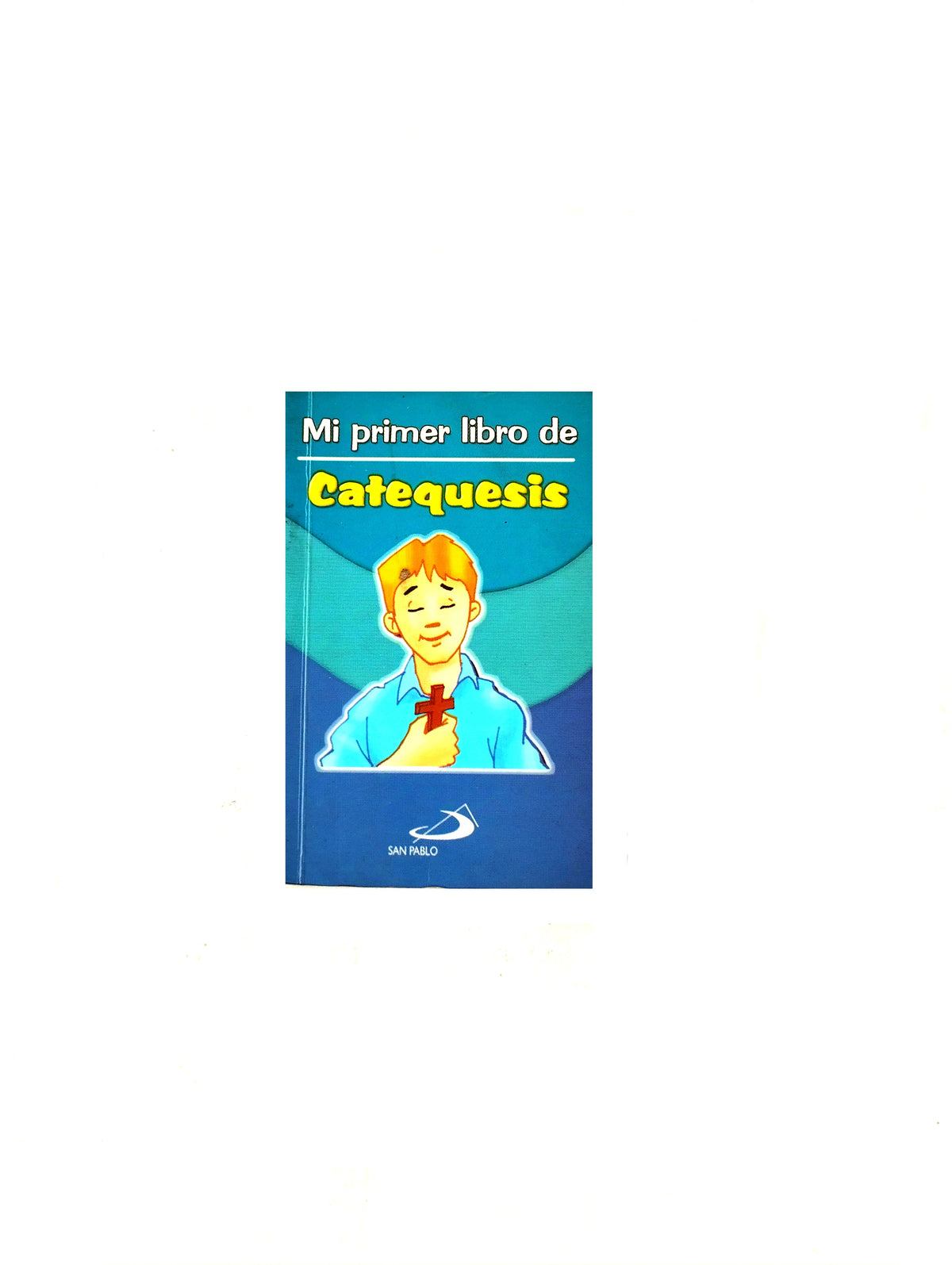 Mi primer libro de catequesis by Varios