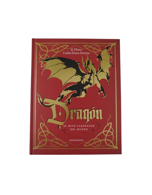 Dragón El Mito Alrededor del Mundo by Jose Luis Flores