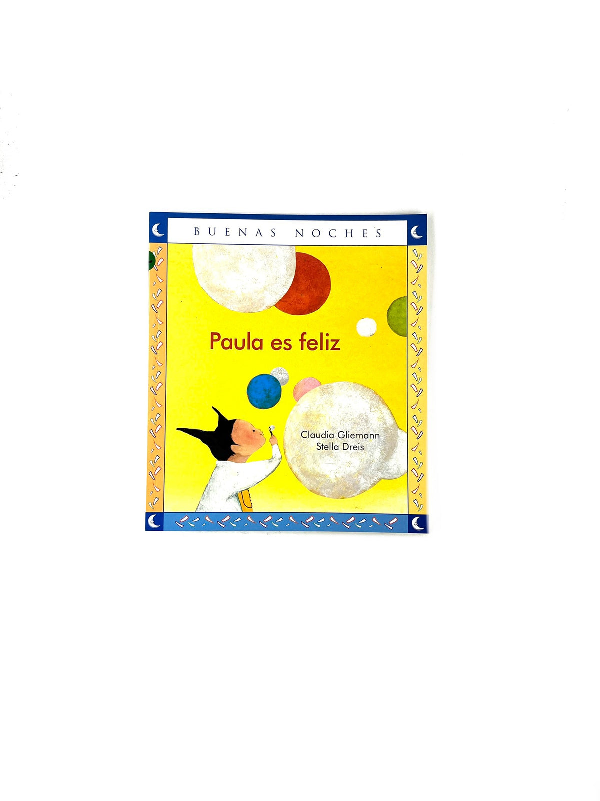 Paula es feliz by Claudia Gliemann, Stella Dreis