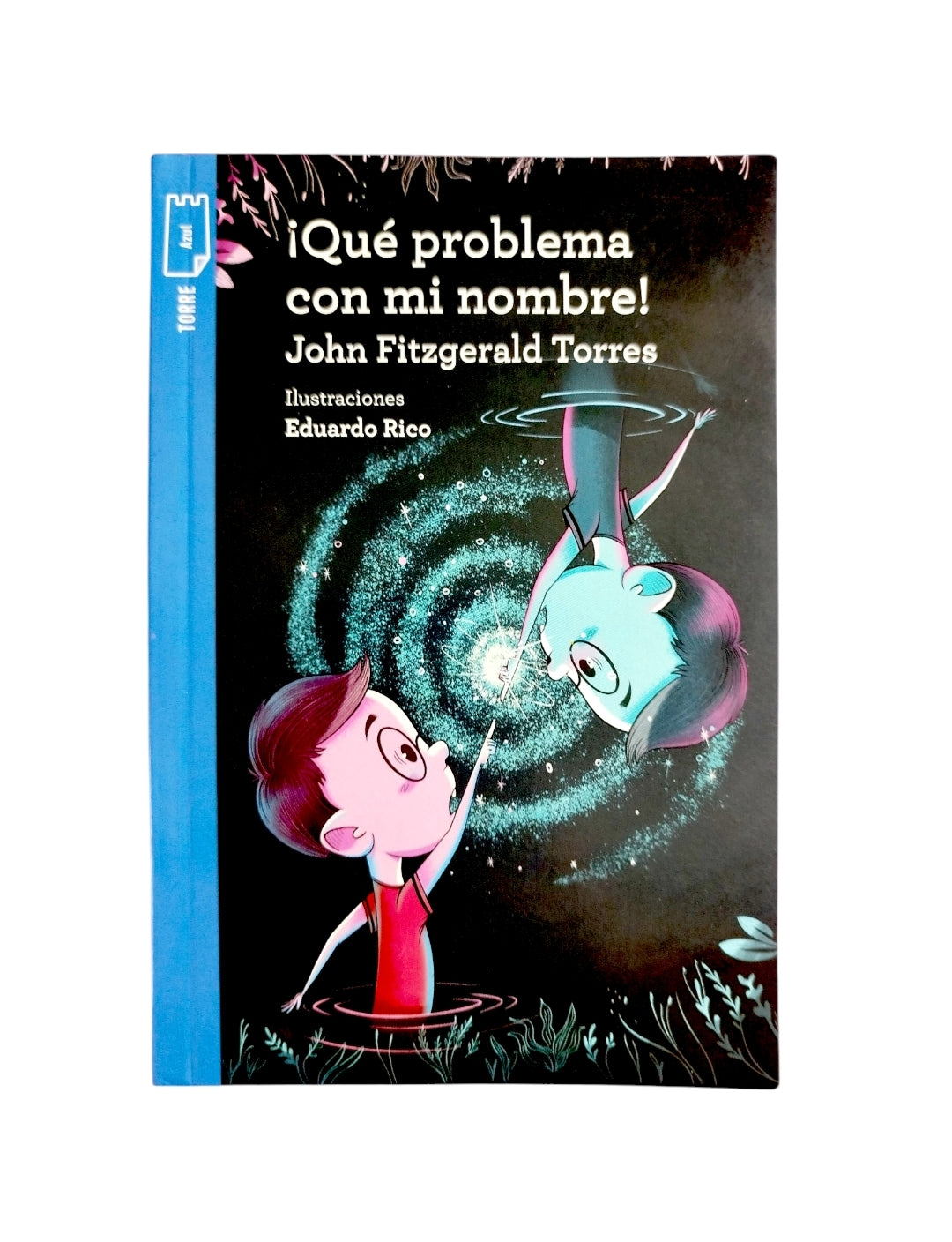 ¡Qué problema con mi nombre! libro by John Fitzgerald Torres