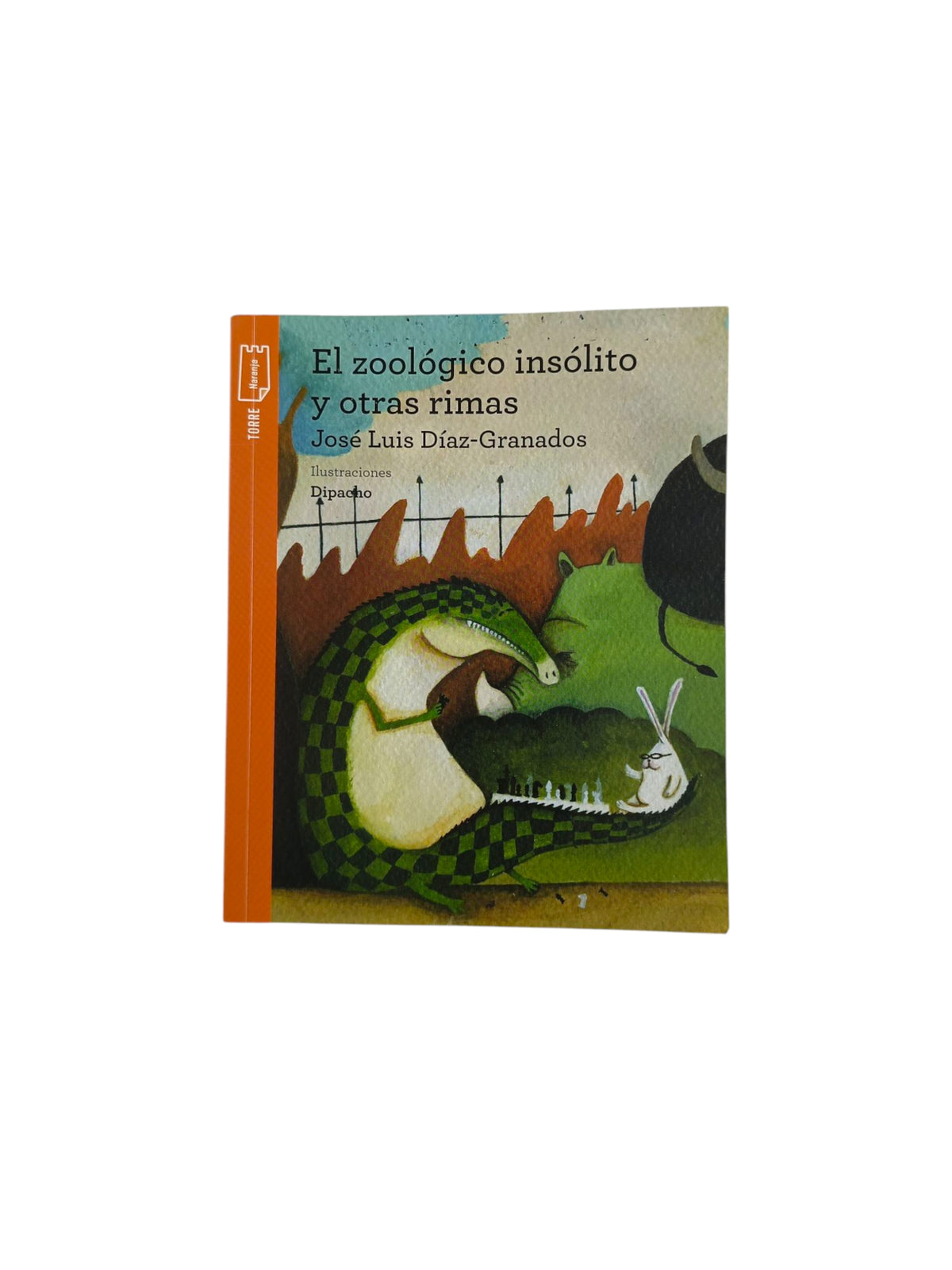 El zoológico insólito y otras rimas libro by José Luis Díaz Granados