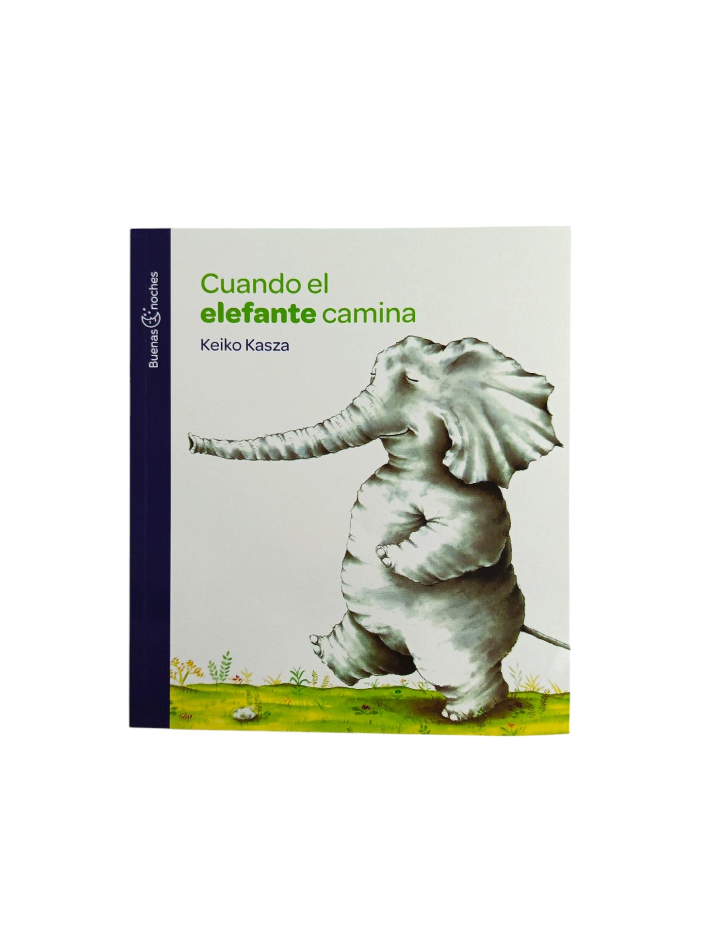 Cuando el elefante camina by Keiko Kasza