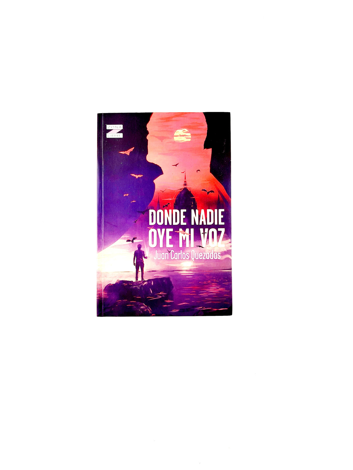 Donde nadie oye mi voz by Juan Carlos Quezadas