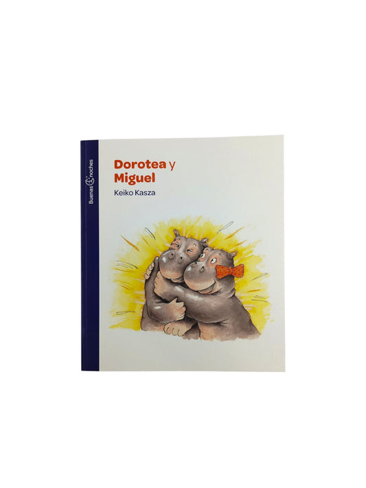 Dorotea y Miguel by Keiko Kasza