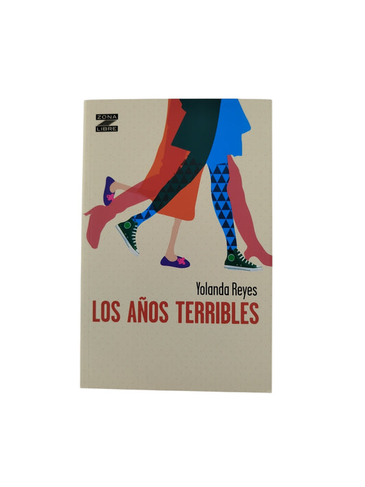 Los Años Terribles by Yolanda Reyes
