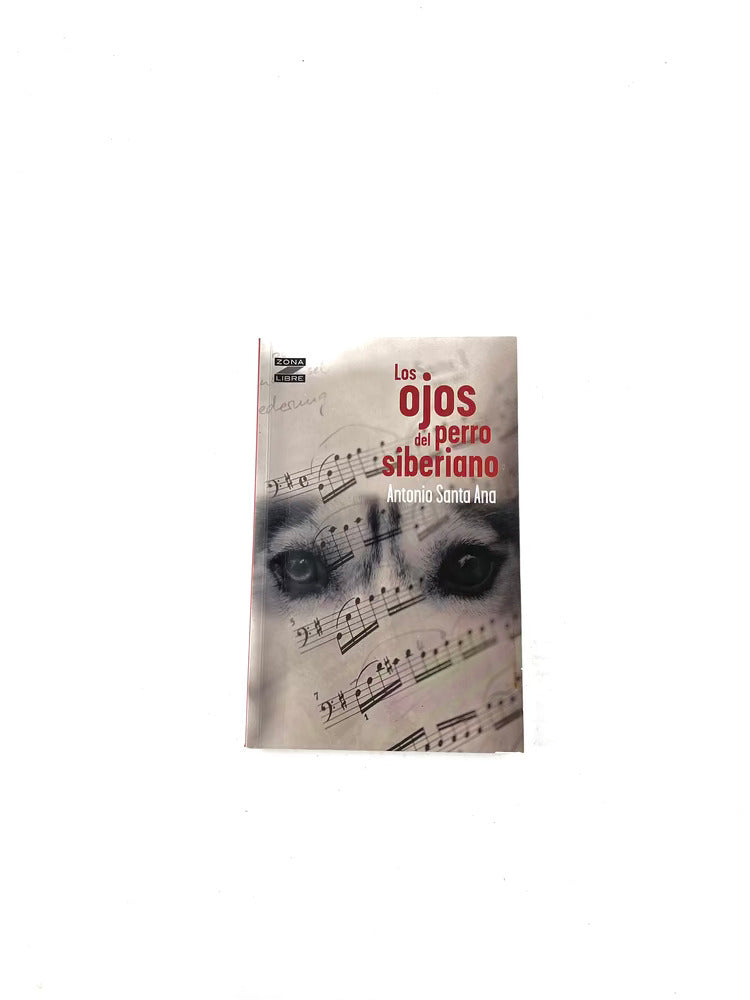 Los ojos del perro siberiano by Antonio Santa Ana