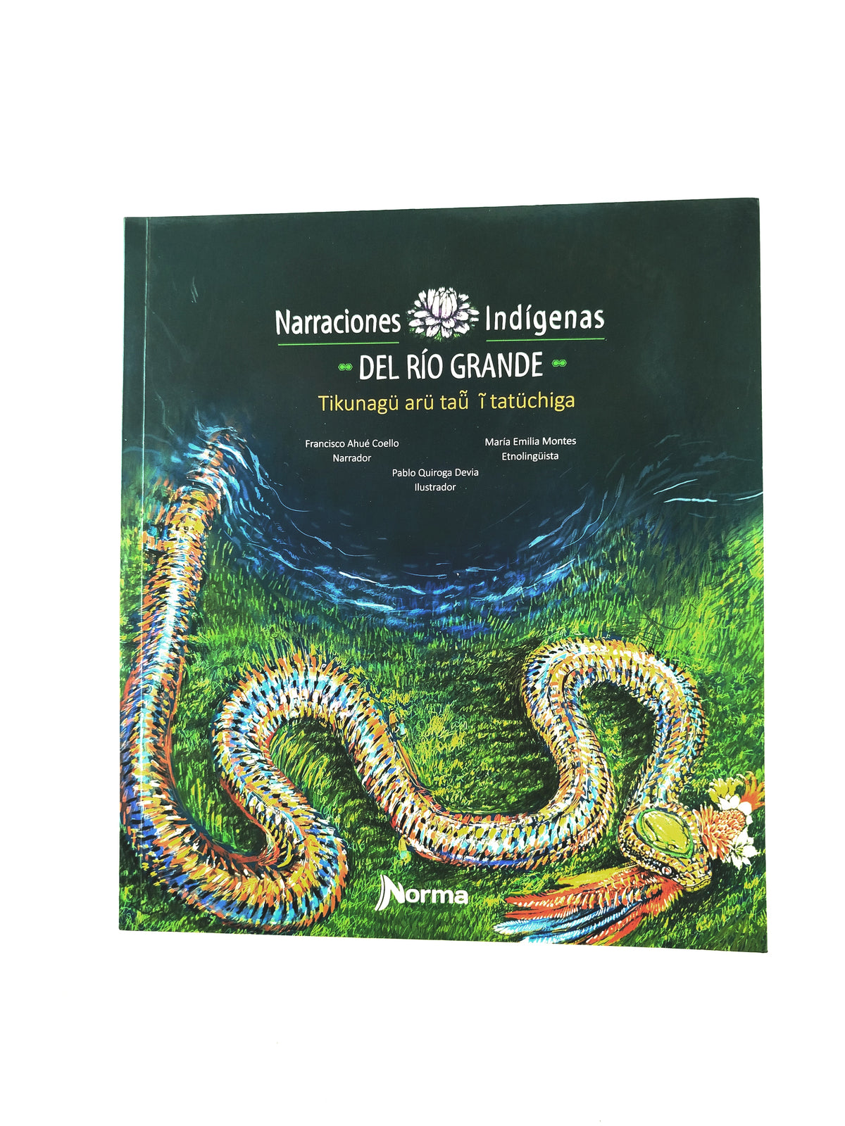 Narraciones indígenas del río grande by Varios
