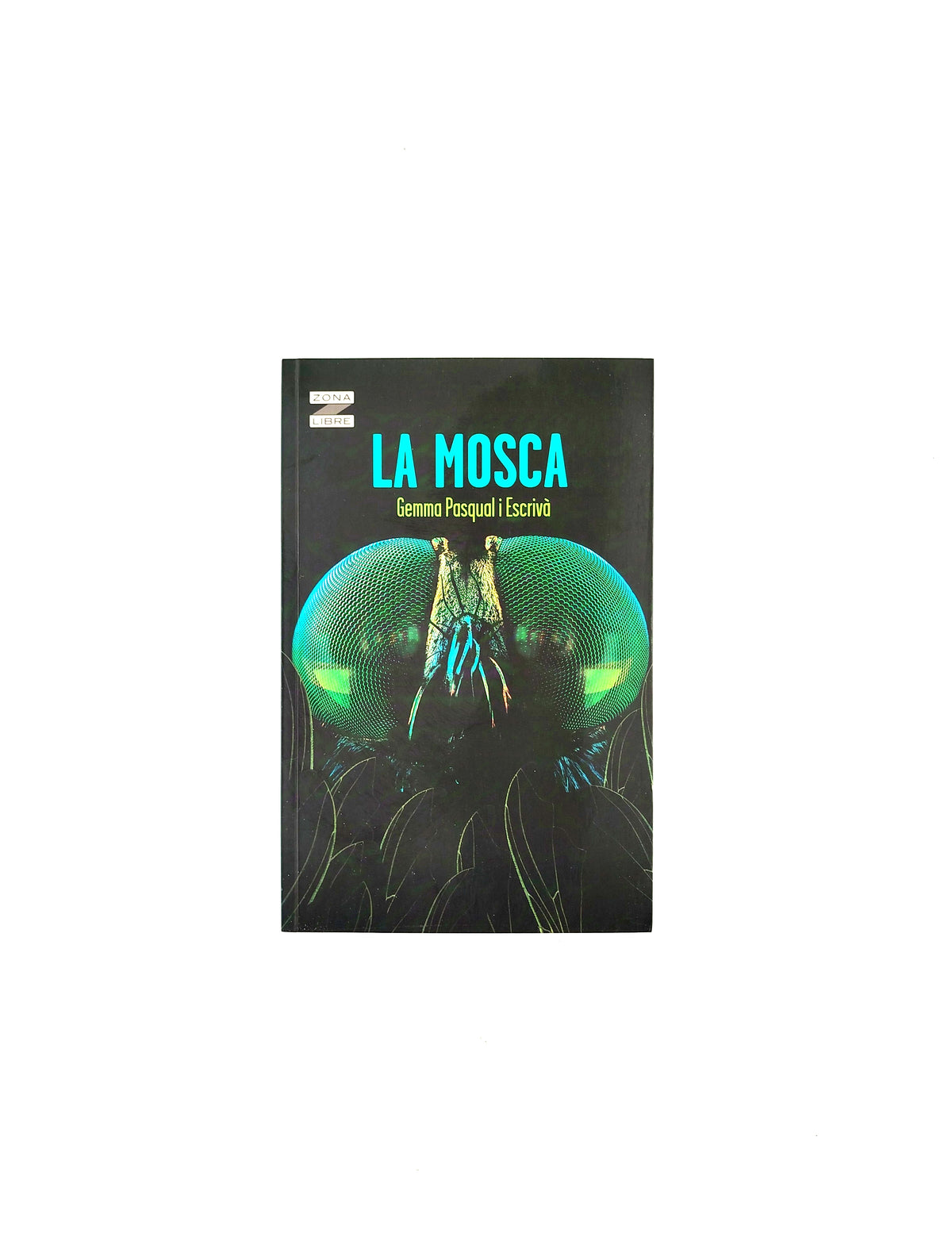 La mosca by Gemma Pasqual I Escrivá