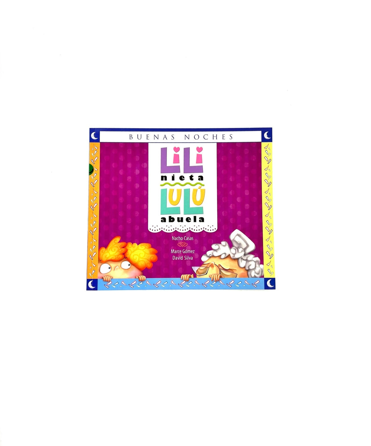 Lili nieta Lulú abuela by Nacho Casas, Marce Gómez, David Silva