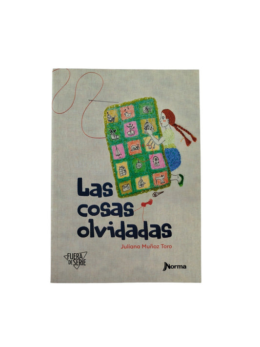 Las Cosas Olvidadas by juliana Muñoz Toro