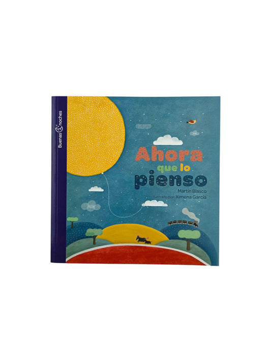 Ahora Que Lo Pienso