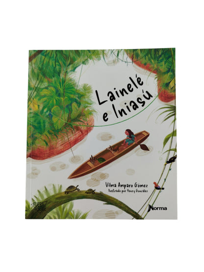 Lainelé E Iniasú by Vilma Amparo Gómez