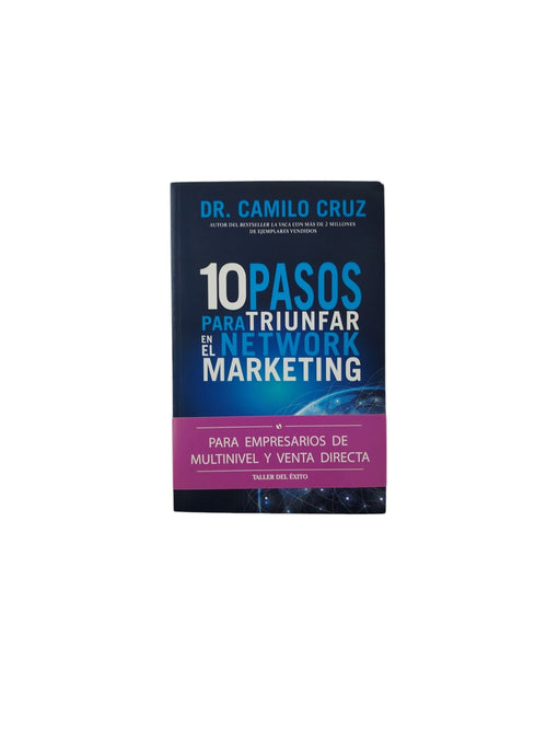10 Pasos Para Triunfar en el Network Marketing by Dr. Camilo Cruz