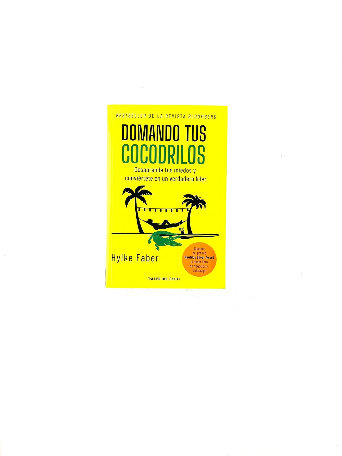 Domando tus cocodrilos by Hylke Faber