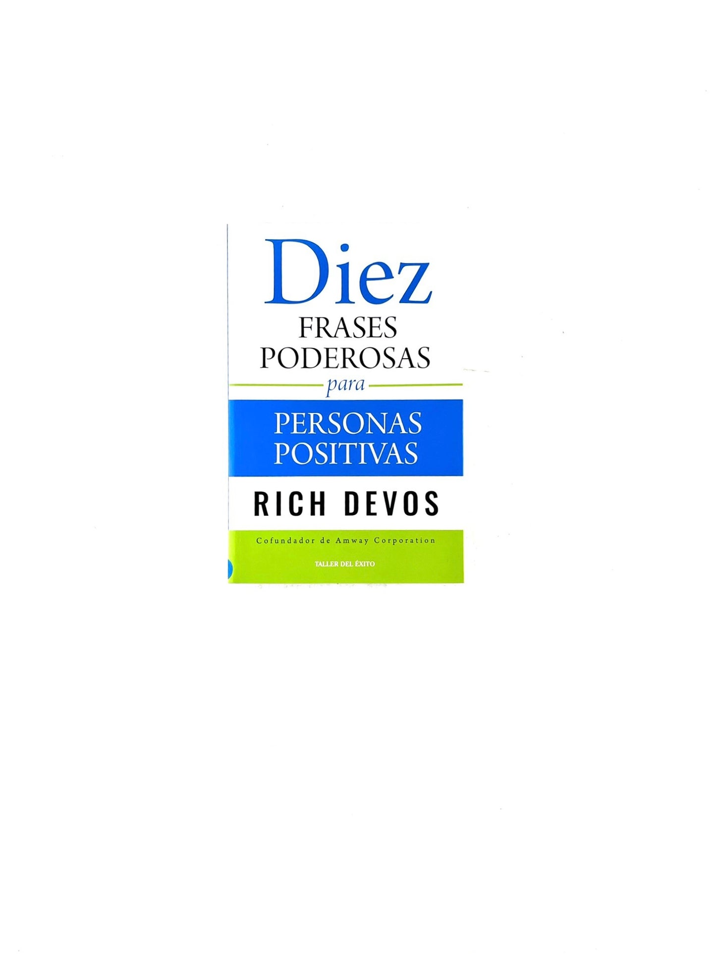 Diez frases poderosas para personas positivas by Rich Devos