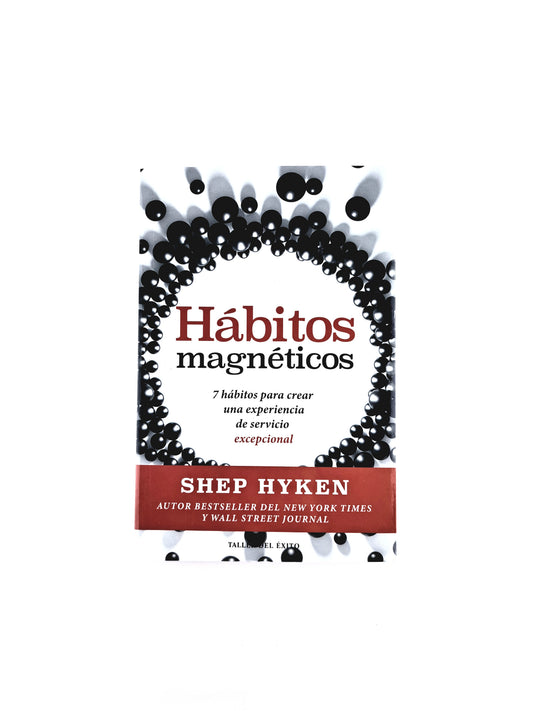 Hábitos magnéticos by Shep Hyken