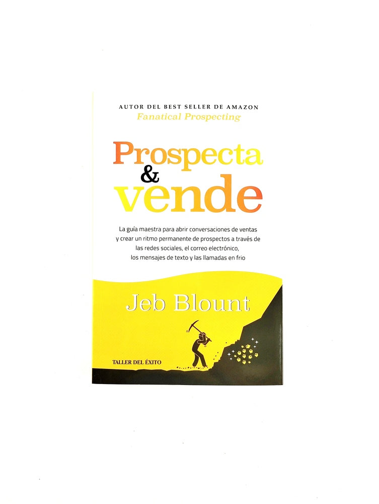 Prospecta y vende by Jeb Blount