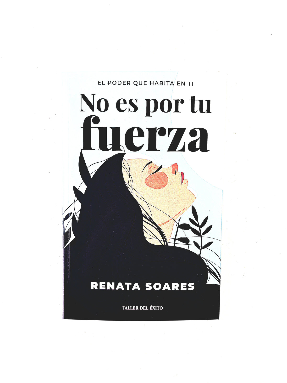 No es por tu fuerza by Renata Soares