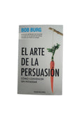 El arte de la persuasión by Bob Burg