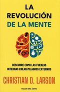 La Revolución de la mente by Christian D. Larson