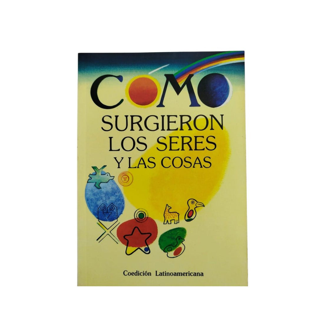 Como surgieron los seres y las cosas by Varios