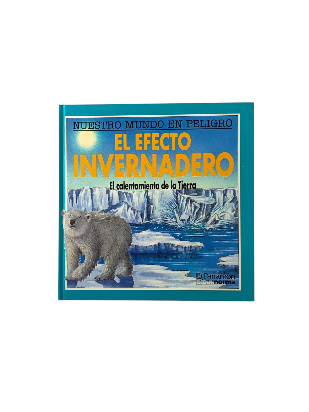 El efecto invernadero El calentamiento de la tierra by M Bright