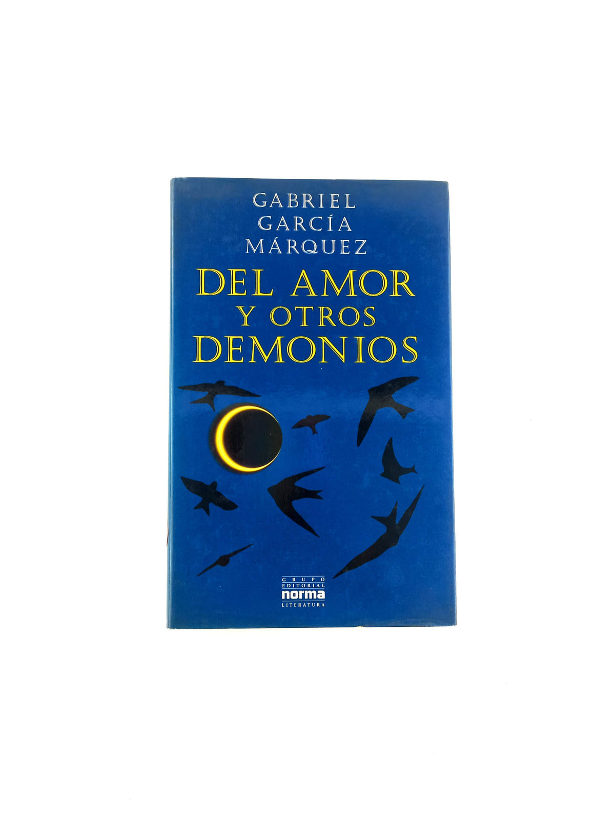 Del amor y otros demonios by Gabriel Garcia Márquez
