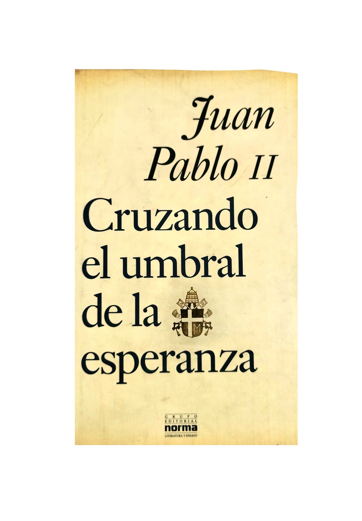 Cruzando el umbral de la esperanza by Juan Pablo II