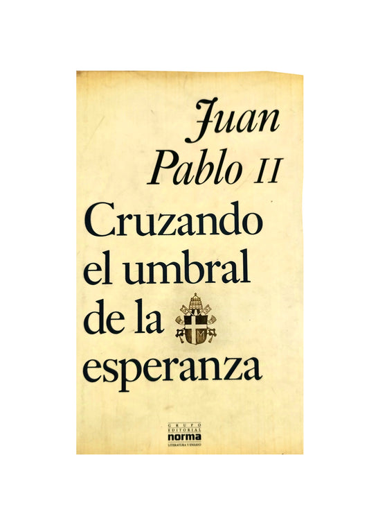 Cruzando el umbral de la esperanza by Juan Pablo II