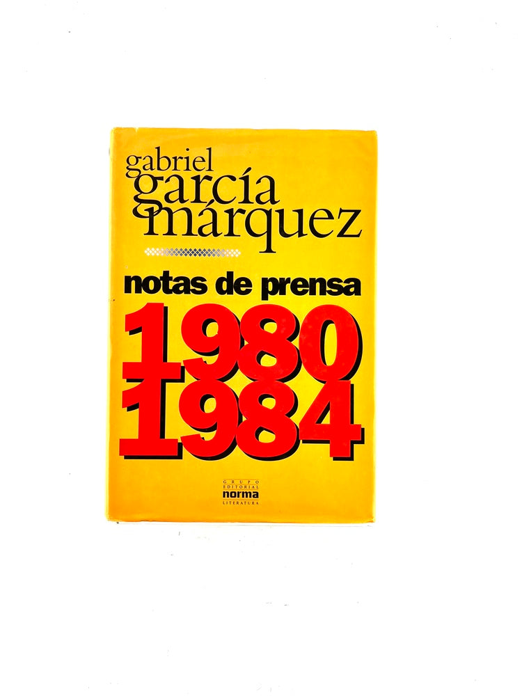 Notas de prensa 1980-1984 by Gabriel García Márquez