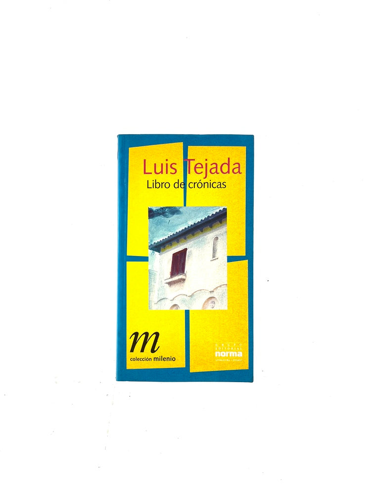 Libro de crónicas by Luis Tejada