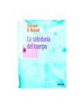 La sabiduria del cuerpo by Sherwin B.Nuland