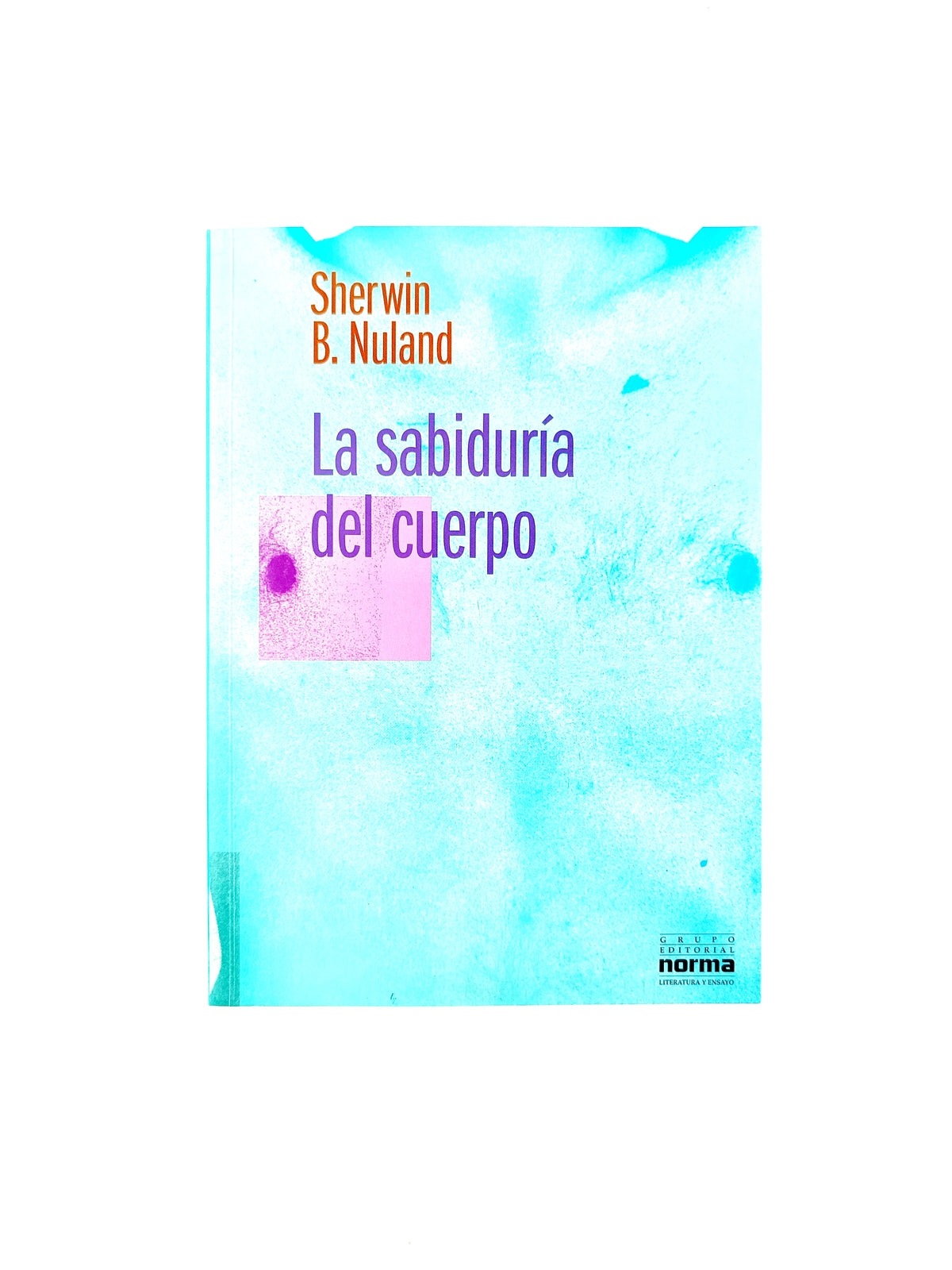 La sabiduria del cuerpo by Sherwin B.Nuland