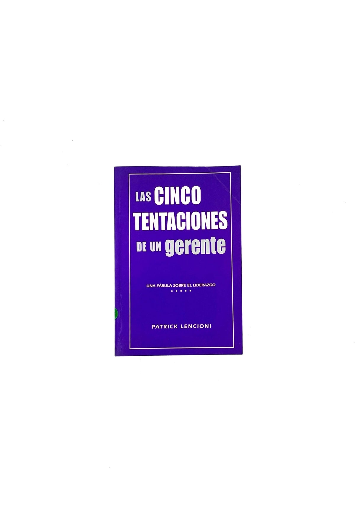 Las cinco tentaciones de un gerente by Patrick Lencioni