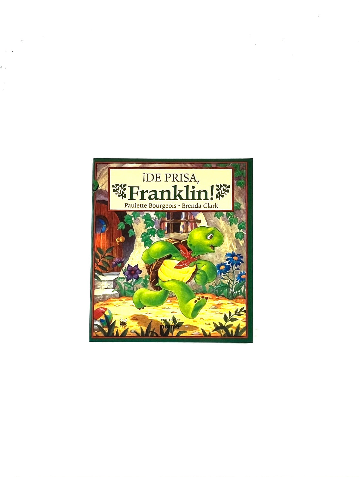¡De prisa, Franklin! by Paulette Bourgeois, Brenda Clark