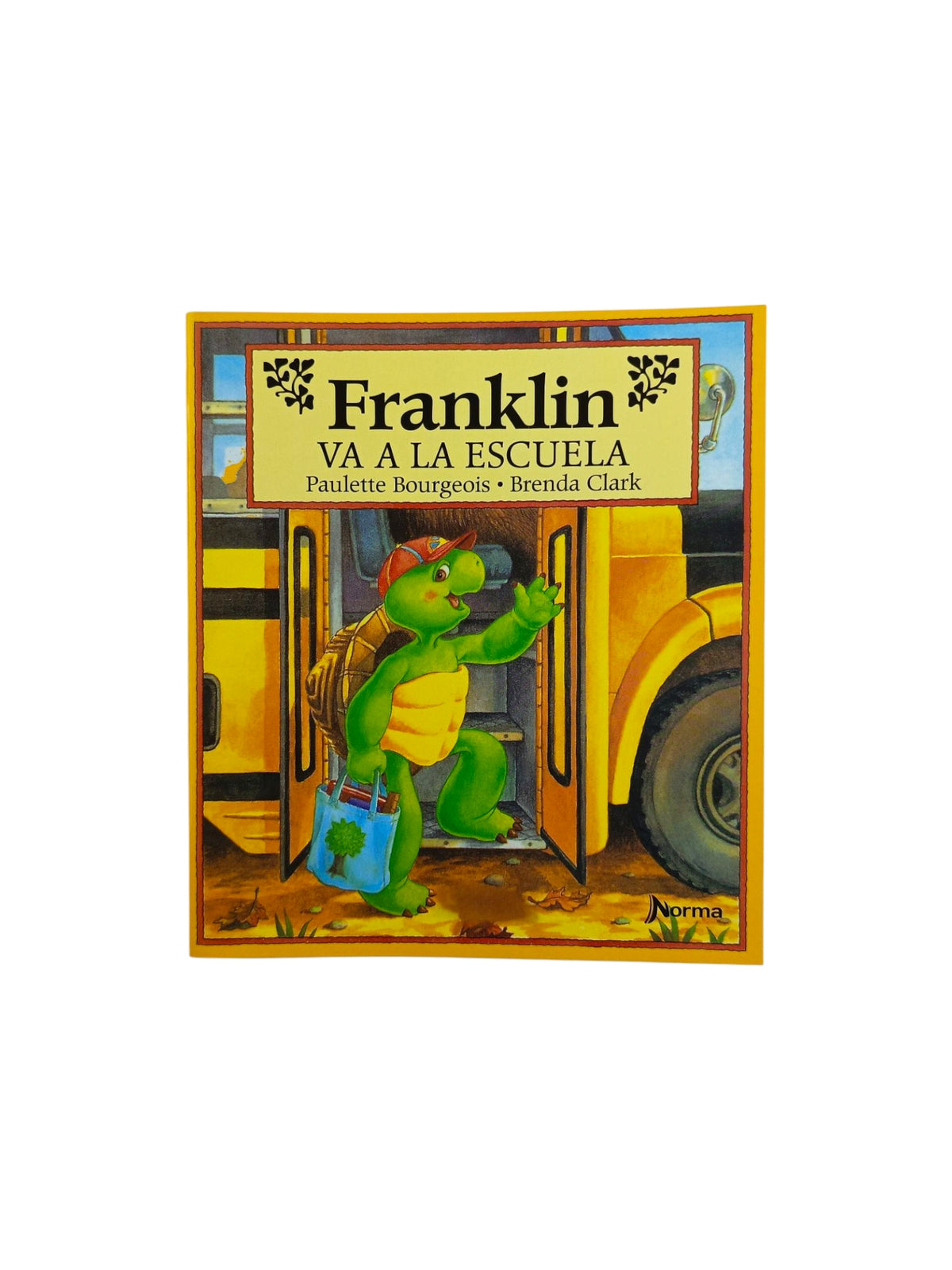 Franklin va a la escuela by Paulette Bourgeois