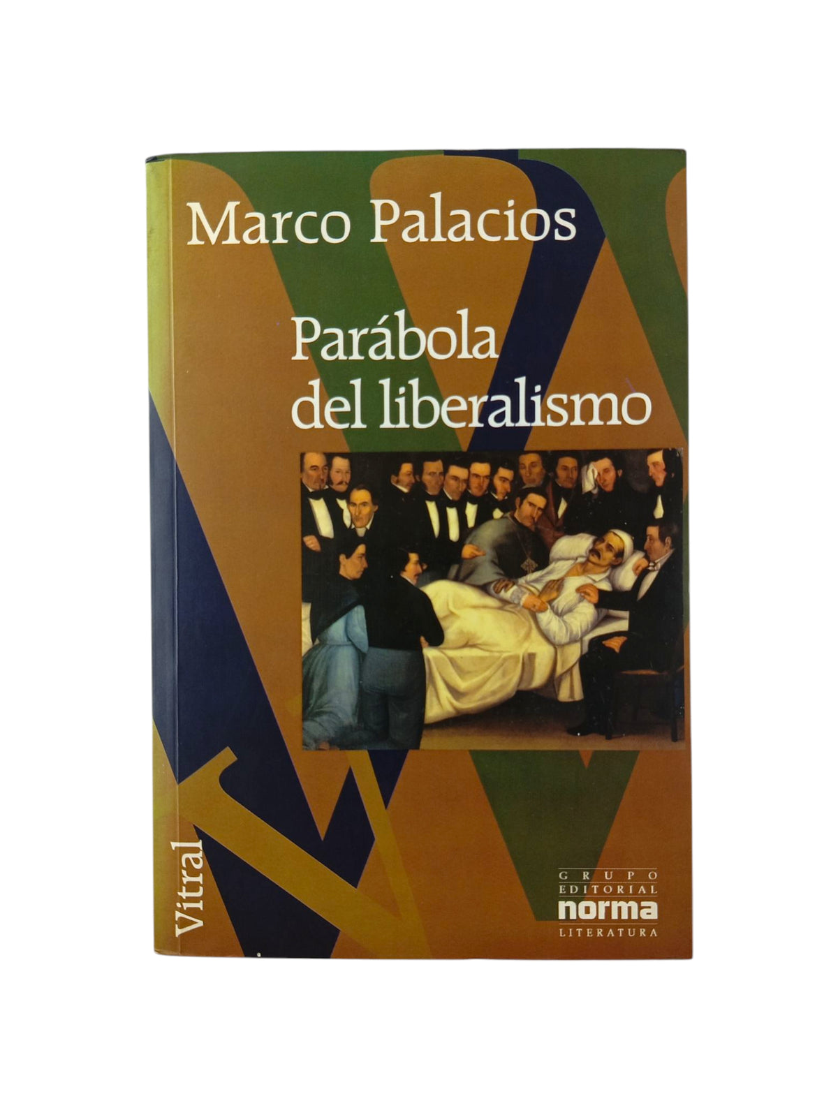 Parábola Del Liberalismo by marco Palacios