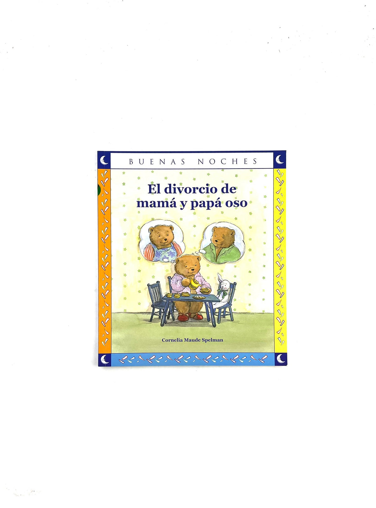 El divorcio de mamá y papá oso by Cornelia Mauden Spelman