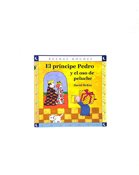 El príncipe Pedro y el oso de peluche by David McKee