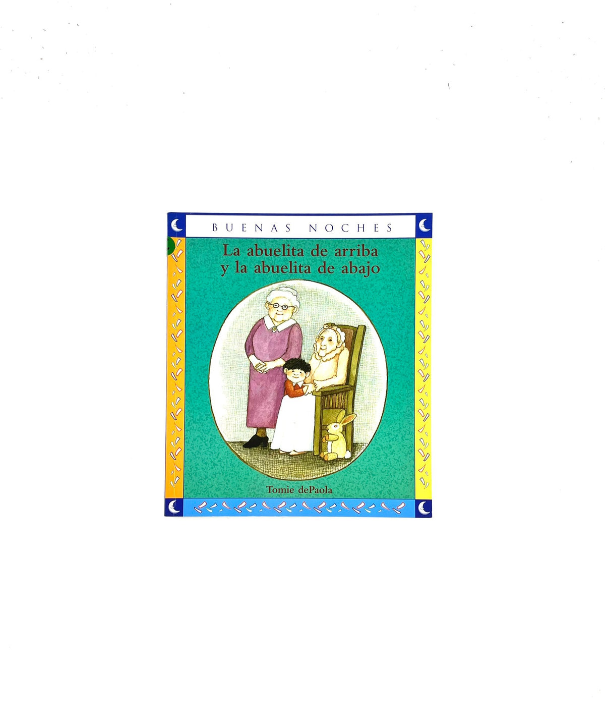 La abuelita de arriba y la abuelita de abajo by Tomie dePaola