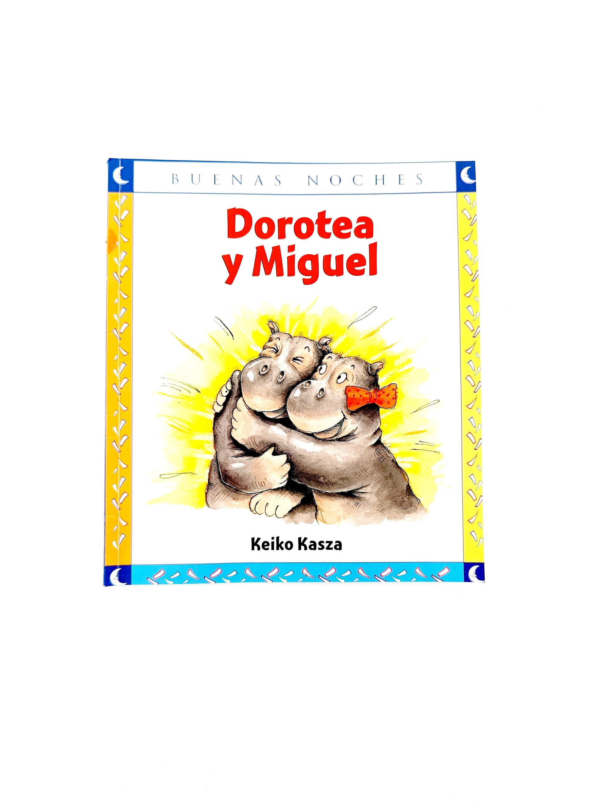 Dorotea y miguel by Keiko Kasza