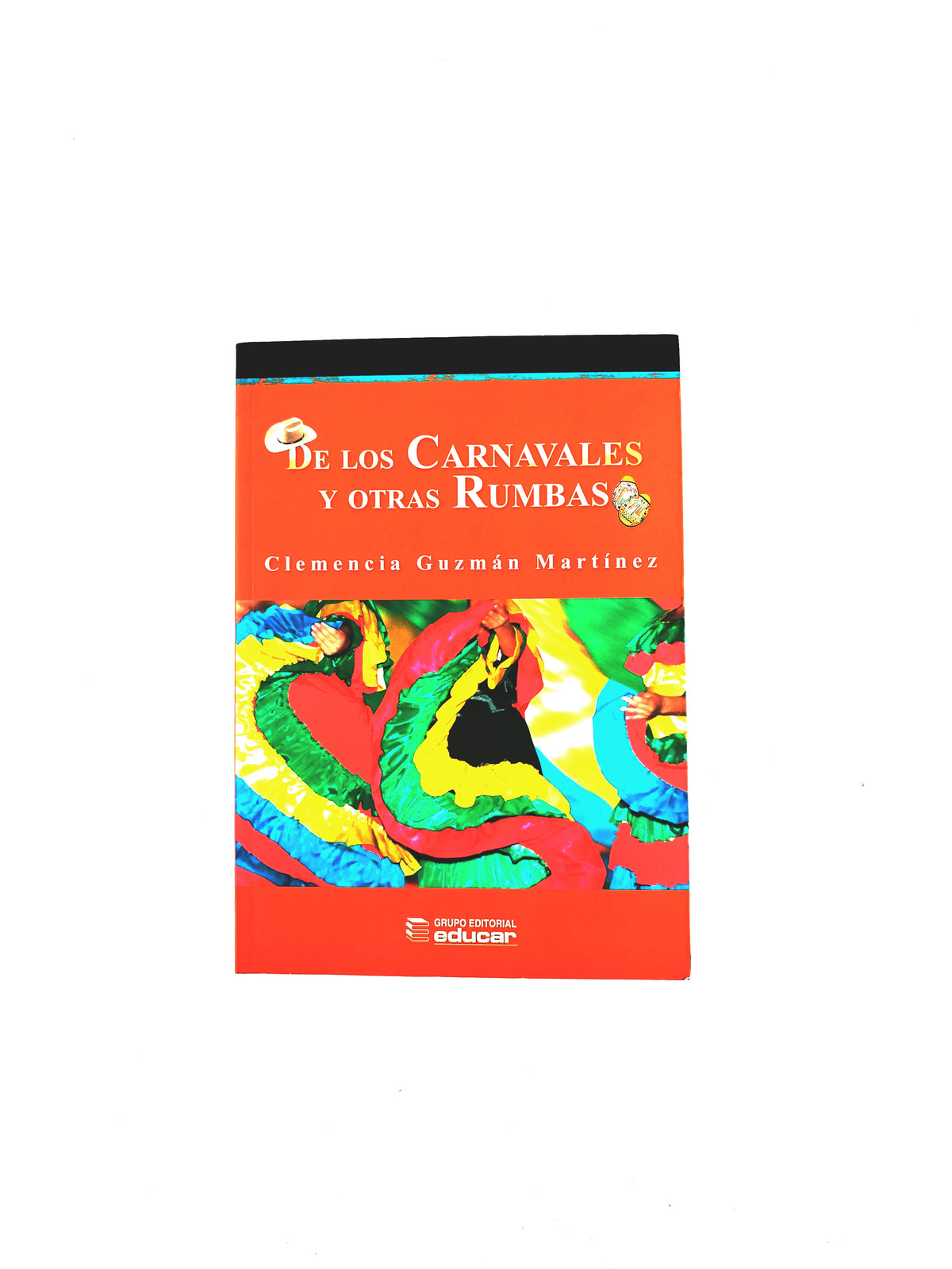 De los Carnavales y otras Rumbas by Clemencia Guzmán