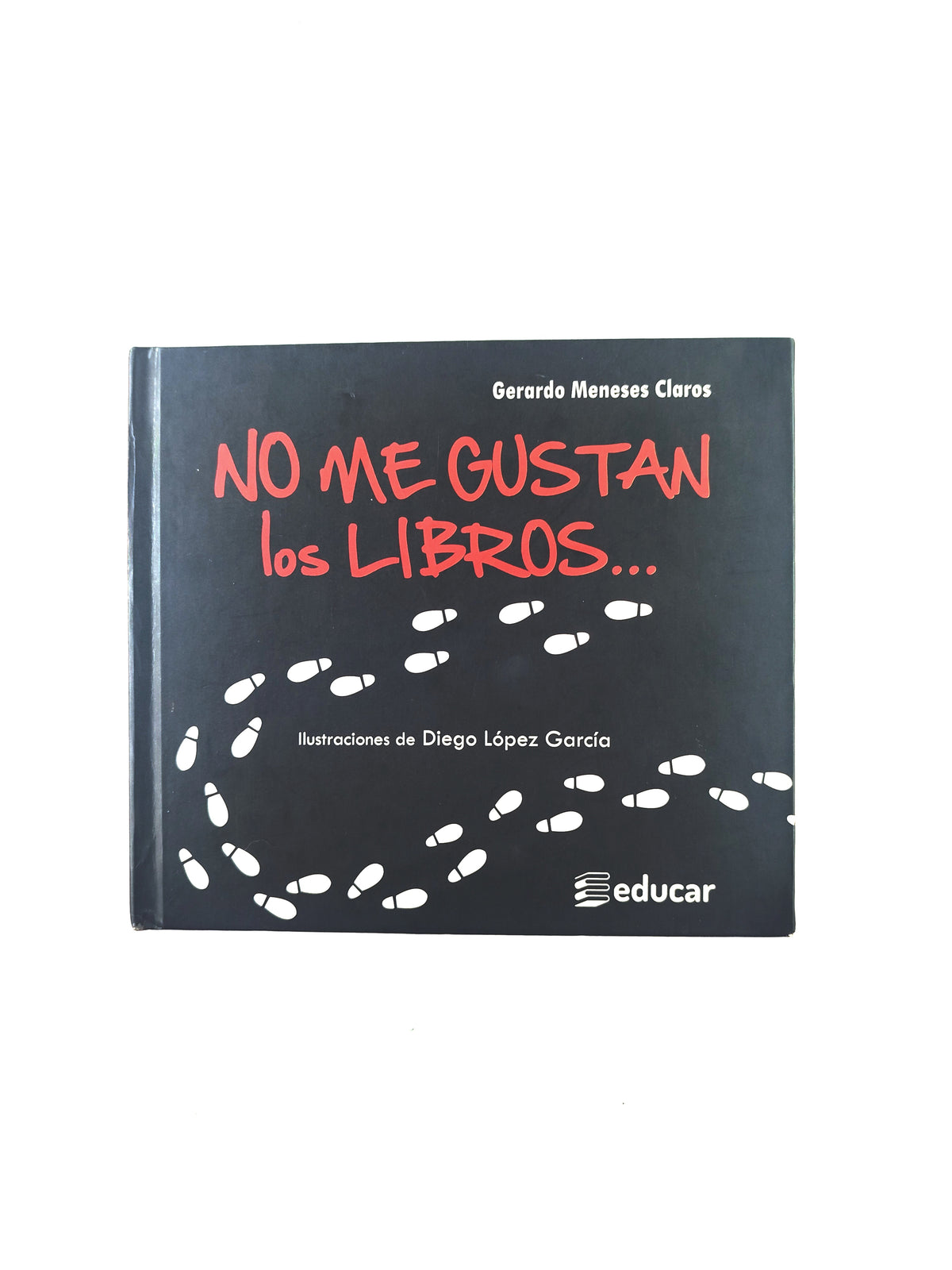No me gustan los libros by Gerardo Meneses