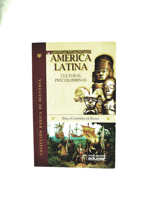América Latina culturas precolombinas by Stella Castañeda de Eslava