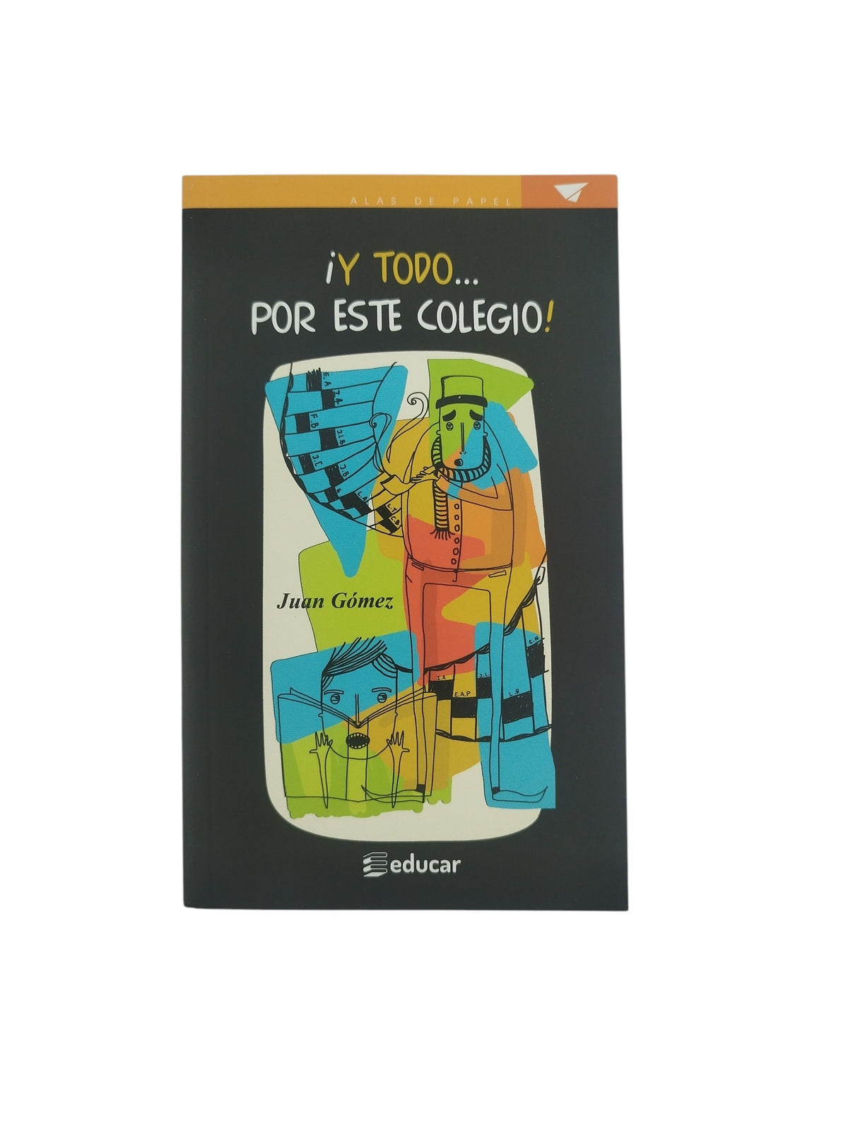 Y todo por este colegio libro by varios
